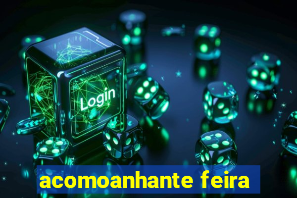 acomoanhante feira