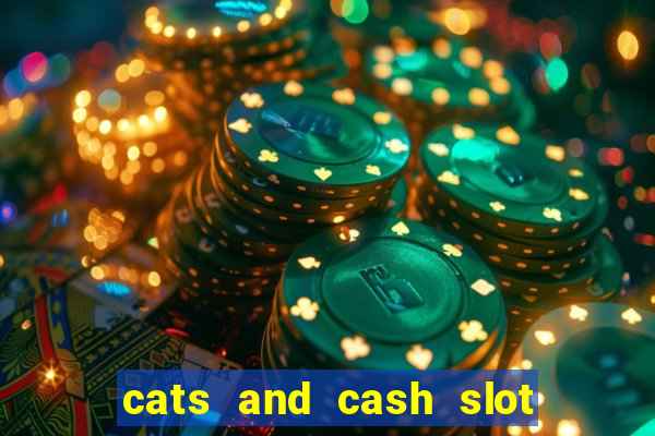 cats and cash slot free play