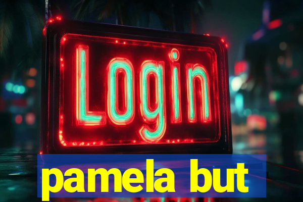 pamela but