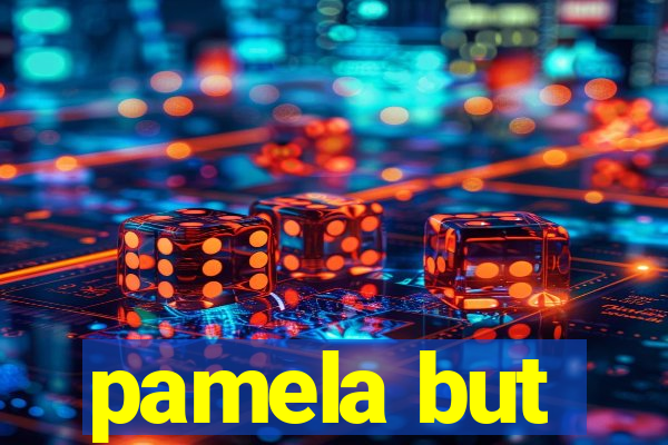 pamela but