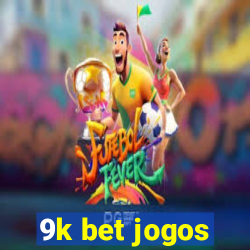 9k bet jogos