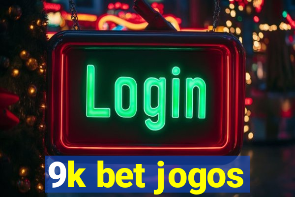 9k bet jogos