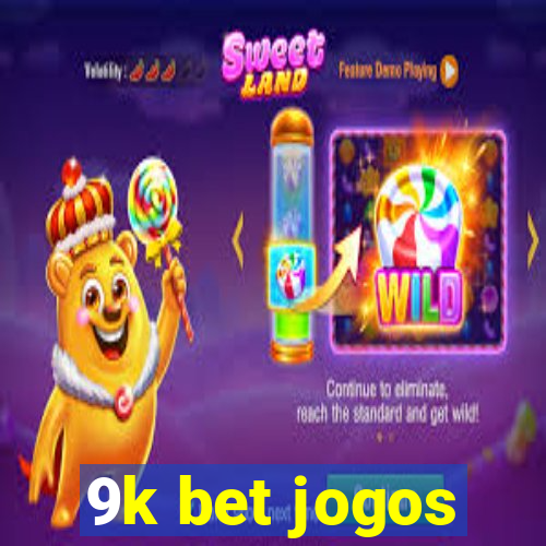 9k bet jogos