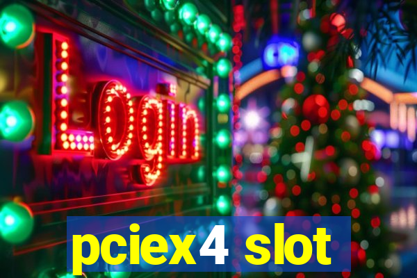 pciex4 slot