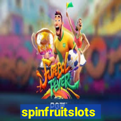 spinfruitslots