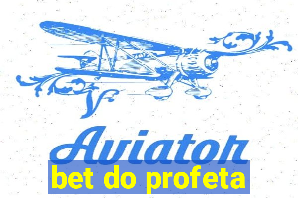 bet do profeta