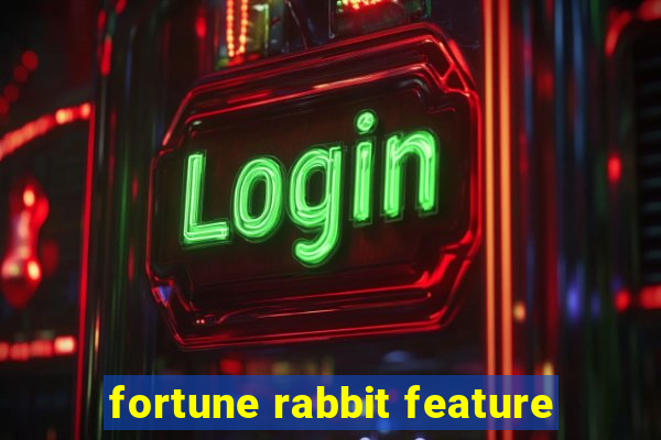 fortune rabbit feature