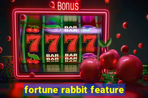 fortune rabbit feature