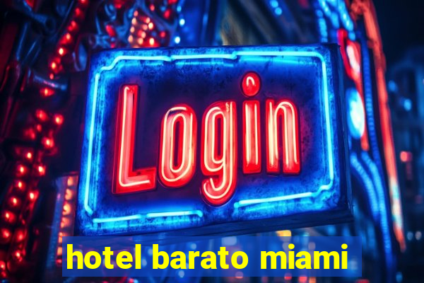 hotel barato miami