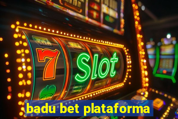 badu bet plataforma