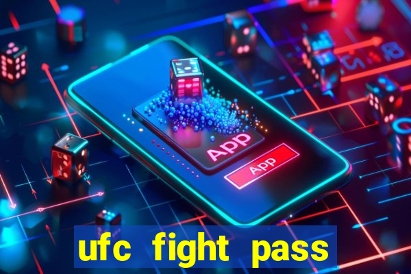 ufc fight pass assistir online