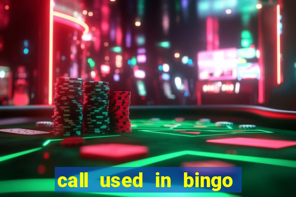 call used in bingo for number one