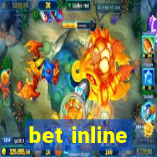 bet inline