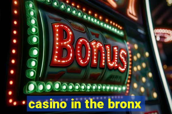 casino in the bronx