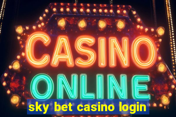 sky bet casino login