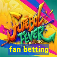 fan betting