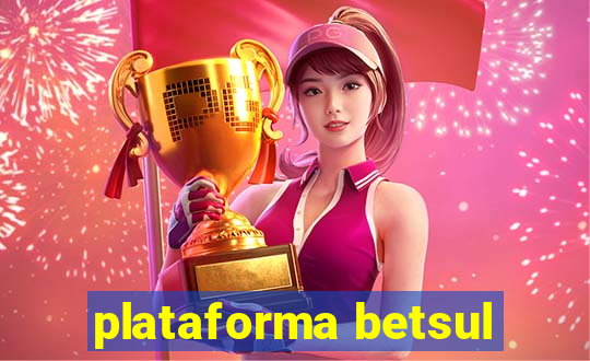 plataforma betsul