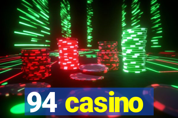 94 casino