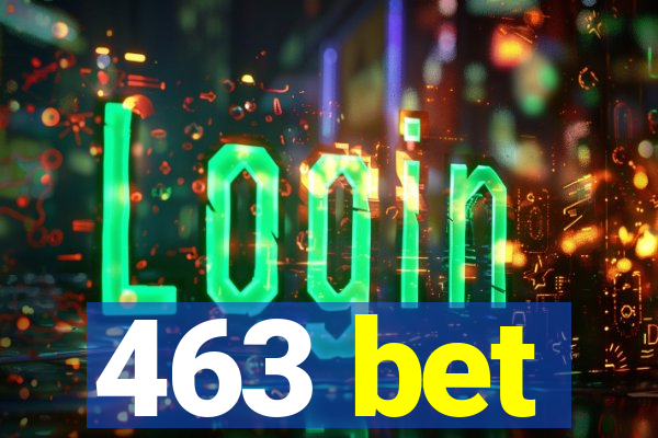 463 bet