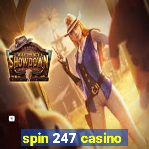 spin 247 casino