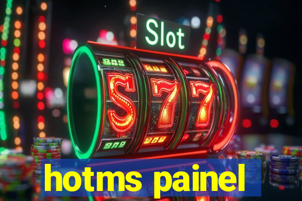 hotms painel