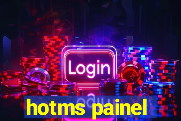 hotms painel