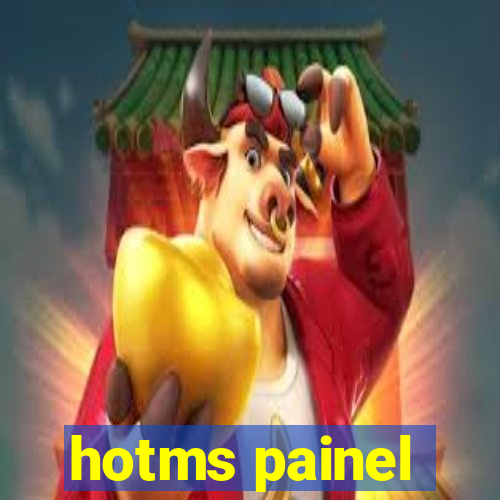 hotms painel