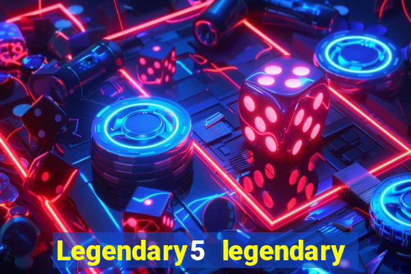 Legendary5 legendary tales legendary tales 3