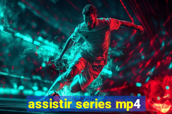 assistir series mp4