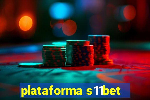 plataforma s11bet