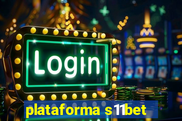 plataforma s11bet