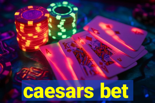 caesars bet