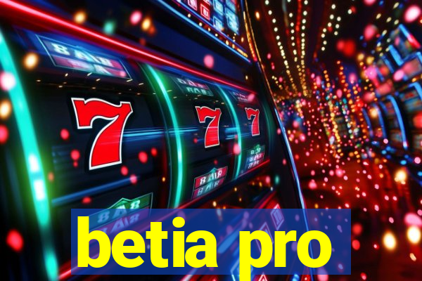 betia pro