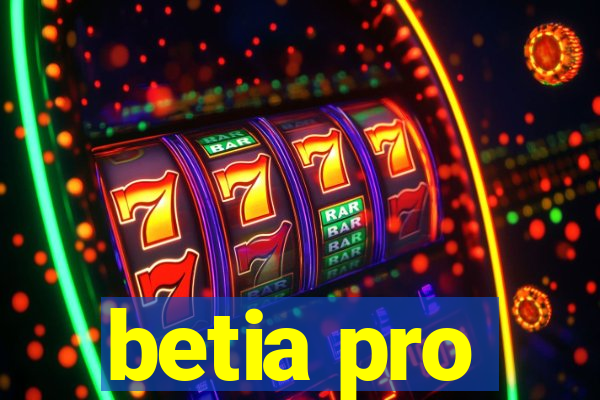 betia pro