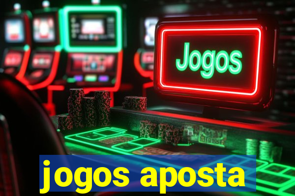 jogos aposta