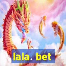 lala. bet