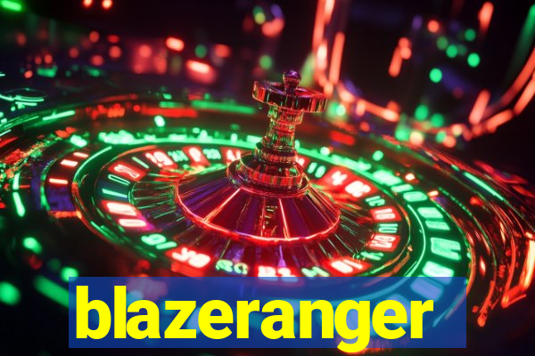 blazeranger