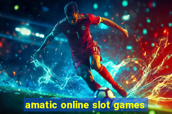 amatic online slot games