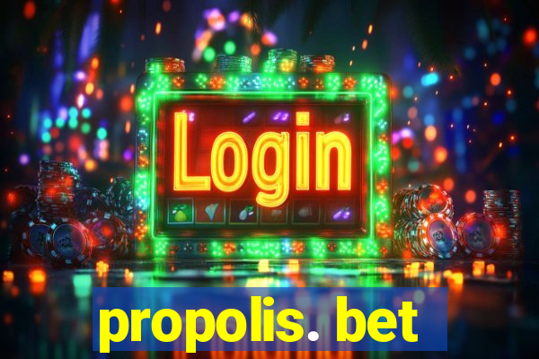 propolis. bet