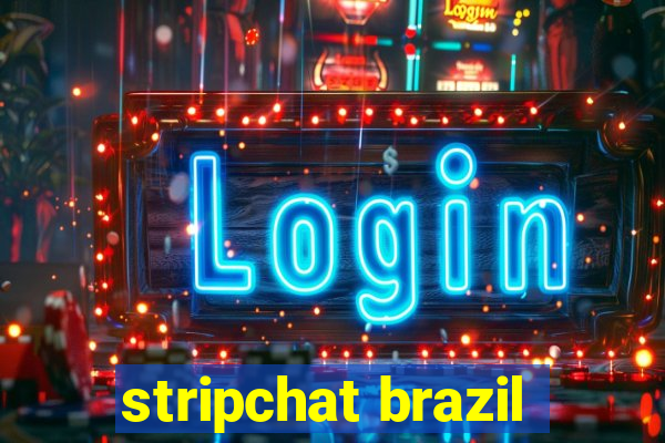 stripchat brazil