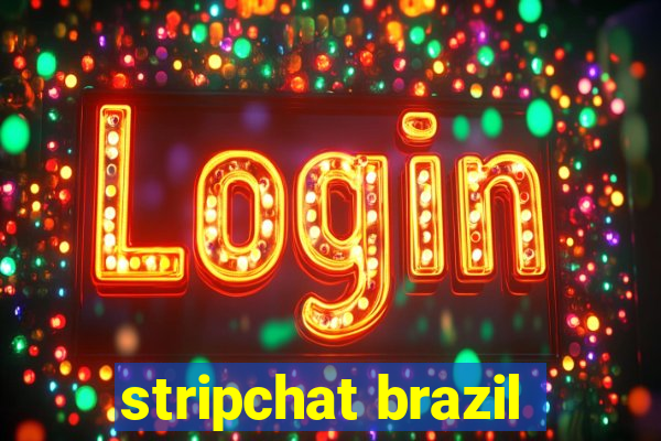 stripchat brazil