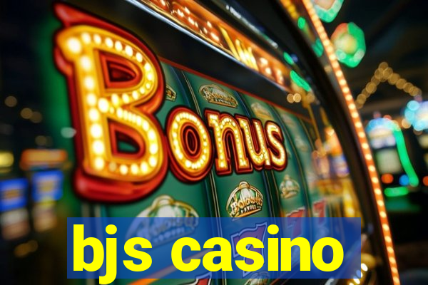 bjs casino