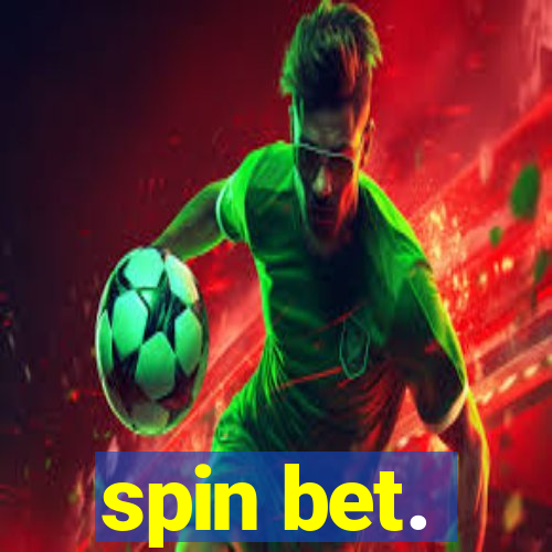 spin bet.