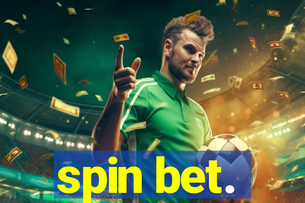 spin bet.