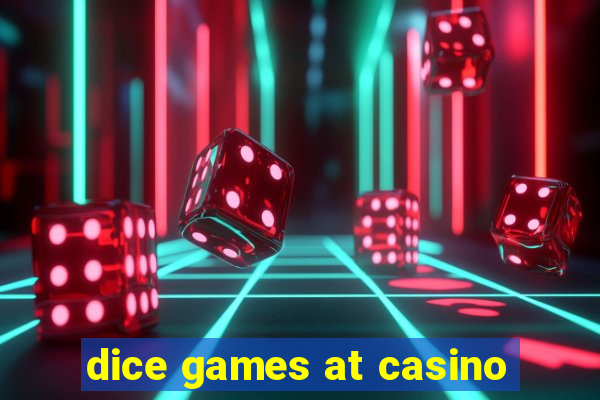 dice games at casino