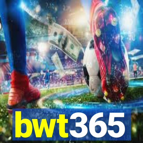 bwt365