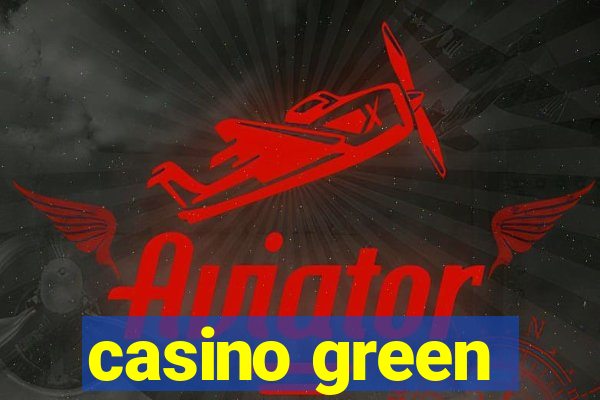 casino green