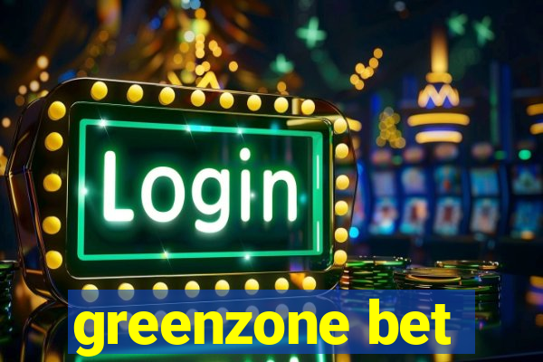 greenzone bet