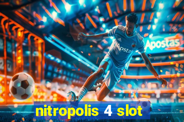 nitropolis 4 slot