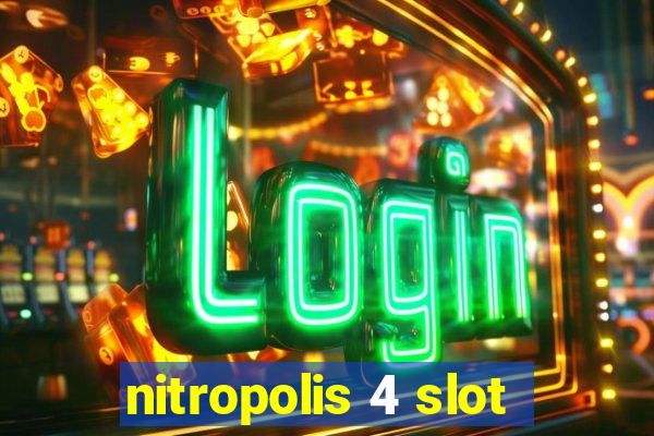 nitropolis 4 slot